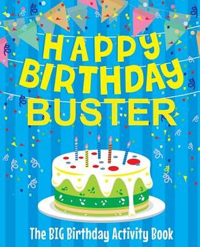 portada Happy Birthday Buster - The Big Birthday Activity Book: (Personalized Children's Activity Book) (en Inglés)