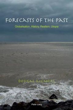 portada forecasts of the past: globalisation, history, realism, utopia (in English)