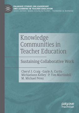 portada Knowledge Communities in Teacher Education: Sustaining Collaborative Work (en Inglés)