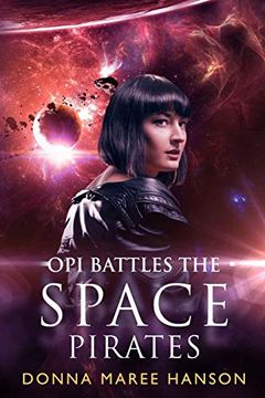 portada Opi Battles the Space Pirates: Love and Space Pirates Book 3 (en Inglés)