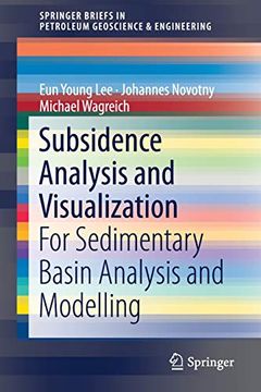 portada Subsidence Analysis and Visualization: For Sedimentary Basin Analysis and Modelling (Springerbriefs in Petroleum Geoscience & Engineering) (en Inglés)