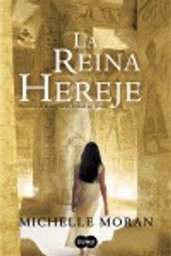 portada La reina hereje: Heredera de la desgracia, amada del faraón (FUERA DE COLECCION SUMA.) (in Spanish)