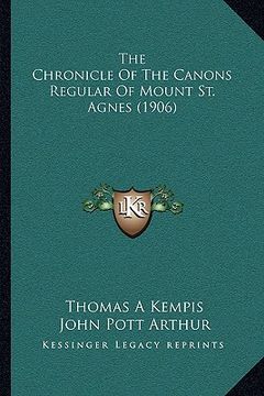 portada the chronicle of the canons regular of mount st. agnes (1906) (en Inglés)