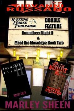 portada Rotting Horse Publishing Double Feature #1: Boundless Flight II & Meet the Moseleys: Book Two (en Inglés)