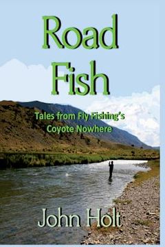 portada Road Fish: Tales from Fly Fishing's Coyote Nowhere (in English)