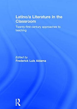 portada Latino/A Literature in the Classroom: Twenty-First-Century Approaches to Teaching (en Inglés)