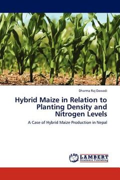 portada hybrid maize in relation to planting density and nitrogen levels (in English)