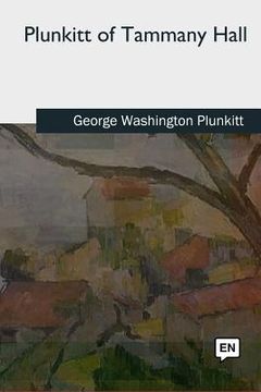 portada Plunkitt of Tammany Hall (en Inglés)