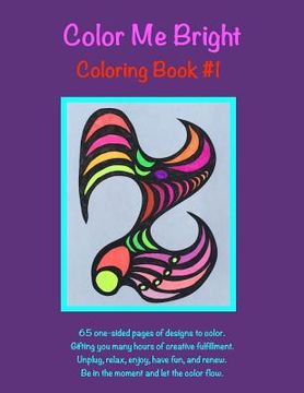 portada Color Me Bright Coloring Book #1 (en Inglés)