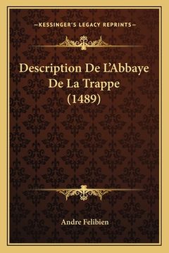 portada Description De L'Abbaye De La Trappe (1489) (en Francés)