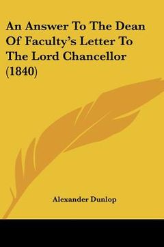 portada an answer to the dean of faculty's letter to the lord chancellor (1840) (in English)