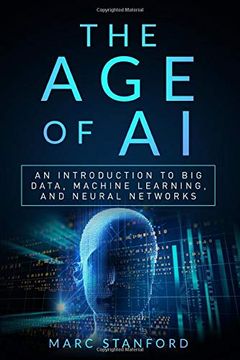 portada The age of ai: An Introduction to big Data, Machine Learning, and Neural Networks (en Inglés)