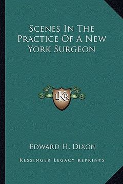 portada scenes in the practice of a new york surgeon (en Inglés)