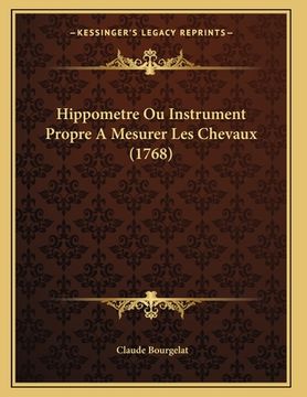 portada Hippometre Ou Instrument Propre A Mesurer Les Chevaux (1768) (in French)