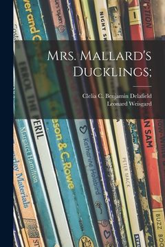portada Mrs. Mallard's Ducklings; (en Inglés)