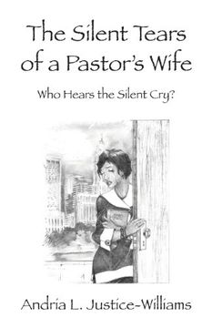 portada The Silent Tears of a Pastor's Wife: Who Hears the Silent Cry?