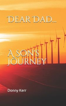 portada Dear Dad...: A Son's Journey (en Inglés)