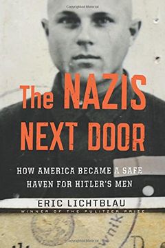 portada Nazis Next Door: How America Became a Safe Haven for Hitler's Men