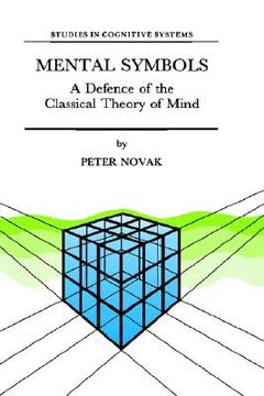 portada mental symbols: a defence of the classical theory of mind