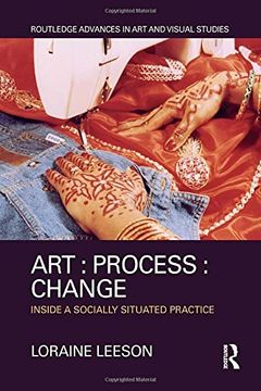 portada Art: Process: Change: Inside a Socially Situated Practice (en Inglés)