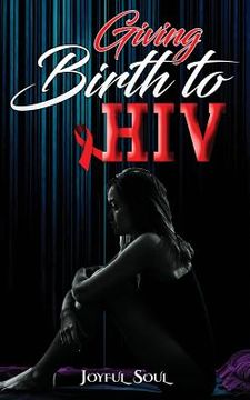 portada Giving Birth to HIV: Black Edition (en Inglés)