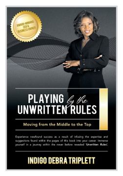 portada Playing by the Unwritten Rules Moving from the Middle to the Top