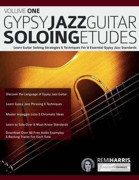 portada Gypsy Jazz Guitar Soloing Etudes - Volume One: Learn Guitar Soloing Strategies & Techniques For 8 Essential Gypsy Jazz Standards (en Inglés)