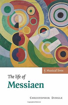 portada The Life of Messiaen Paperback (Musical Lives) (in English)