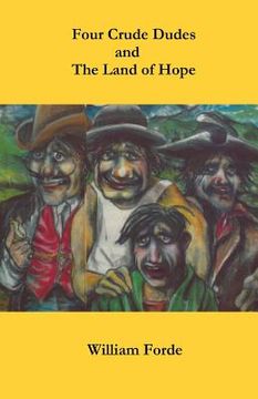 portada Four Crude Dudes and The Land of Hope (in English)