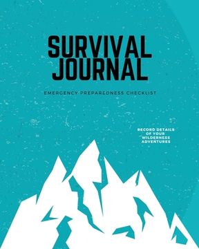 portada Survival Journal: Preppers, Camping, Hiking, Hunting, Adventure, Emergency Preparedness Checklist, Survival Logbook & Record Book