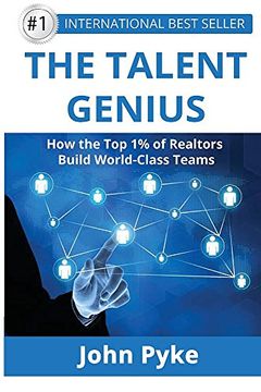 portada The Talent Genius: How The Top 1% of Realtors Build World-Class Teams