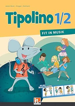 portada Tipolino 1/2 - fit in Musik. Schülerbuch. Ausgabe d: Klasse 1/2 (en Alemán)