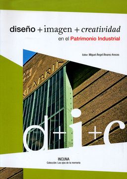 portada Diseño, Imagen y Creatividad en el Patrimonio Industrial