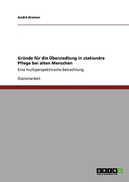 portada Gründe für die Übersiedlung in stationäre Pflege bei alten Menschen (German Edition)