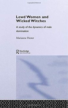 portada Lewd Women and Wicked Witches: A Study of the Dynamics of Male Domination 