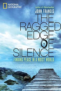 portada The Ragged Edge of Silence: Finding Peace in a Noisy World 