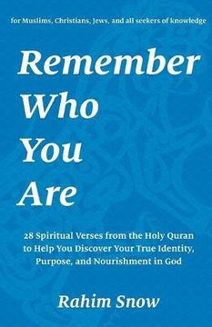 portada Remember Who You Are: 28 Spiritual Verses from the Holy Quran to Help You Discover Your True Identity, Purpose, and Nourishment in God