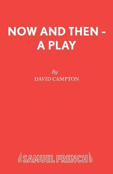 portada Now and Then - A Play (en Inglés)
