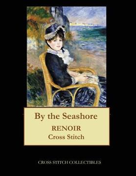 portada By the Seashore: Renoir cross stitch pattern (en Inglés)
