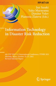 portada Information Technology in Disaster Risk Reduction: 6th Ifip Wg 5.15 International Conference, Itdrr 2021, Morioka, Japan, October 25-27, 2021, Revised (in English)