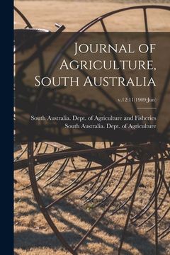 portada Journal of Agriculture, South Australia; v.12: 11(1909: Jun) (en Inglés)