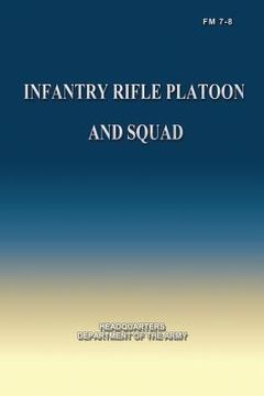 portada Infantry Rifle Platoon and Squad (en Inglés)
