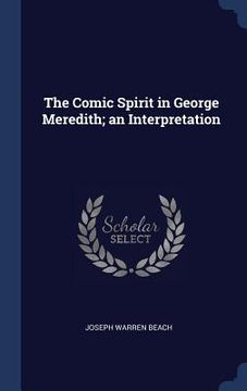 portada The Comic Spirit in George Meredith; an Interpretation (in English)