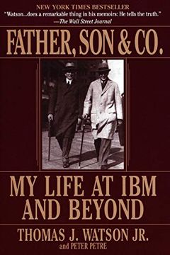 portada Father, son & Co. My Life at ibm and Beyond (en Inglés)