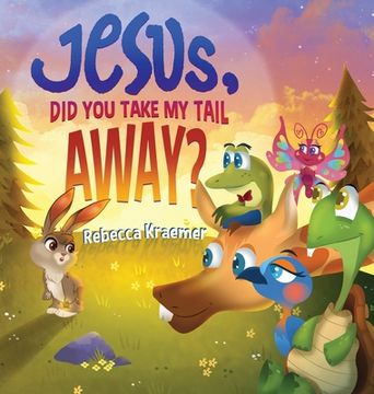 portada Jesus, Did You Take My Tail Away? (en Inglés)