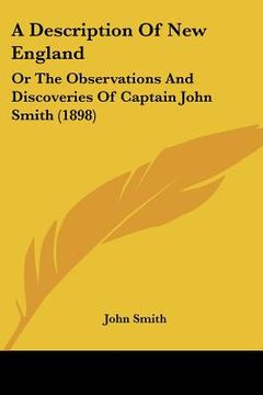 portada a description of new england: or the observations and discoveries of captain john smith (1898)