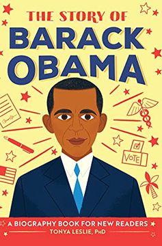 portada The Story of Barack Obama: A Biography Book for new Readers (The Story of: A Biography Series for new Readers) (en Inglés)