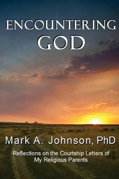 portada Encountering God: Reflections on the Courtship Letters of My Religious Parents