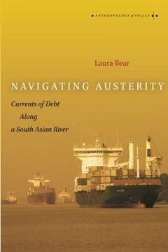 portada Navigating Austerity: Currents of Debt Along a South Asian River (Anthropology of Policy) (in English)