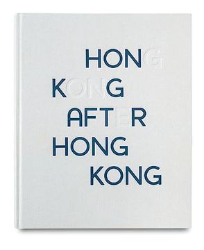 portada Hong Kong After Hong Kong (in English)